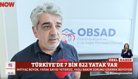 Yönetim Kurulu Başkanımız Dr. Nesip Beki NOW TV'ye Evde Bakımda Yaşanan Zorlukları Aktardı.