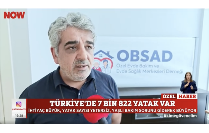 Yönetim Kurulu Başkanımız Dr. Nesip Beki NOW TV'ye Evde Bakımda Yaşanan Zorlukları Aktardı.